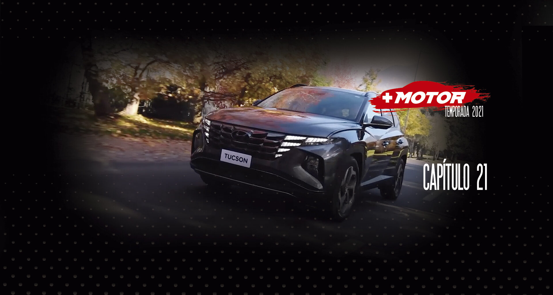 Capítulo 21 +Motor TV 2021 +Motor Chile